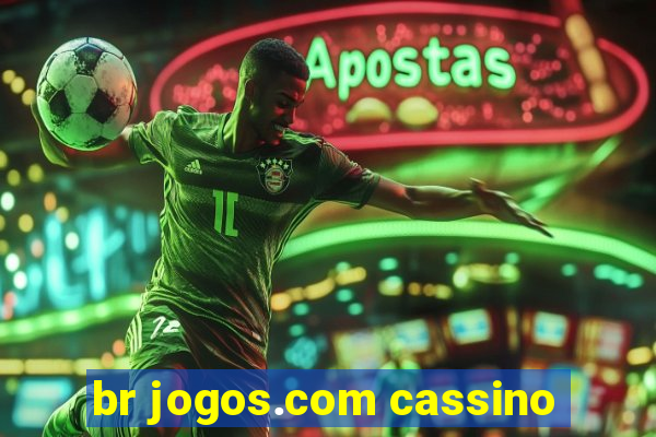 br jogos.com cassino