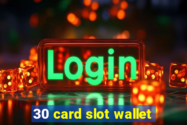 30 card slot wallet