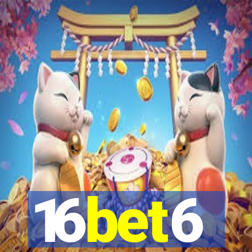 16bet6