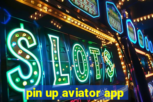 pin up aviator app