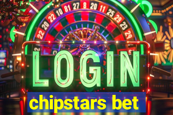 chipstars bet