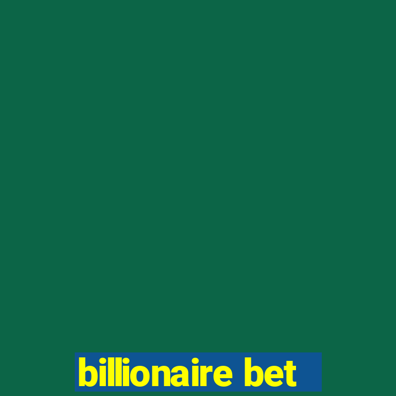 billionaire bet