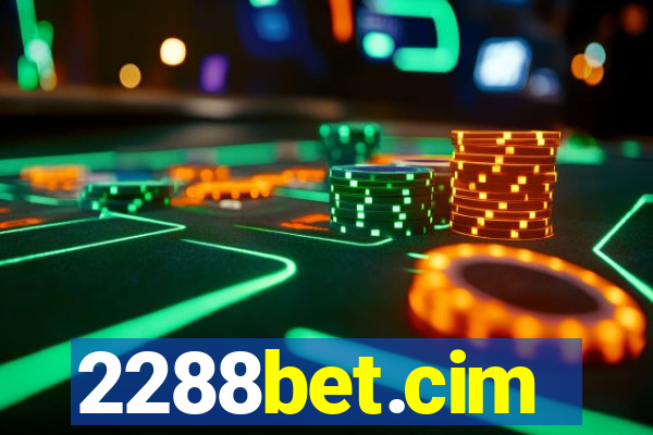 2288bet.cim