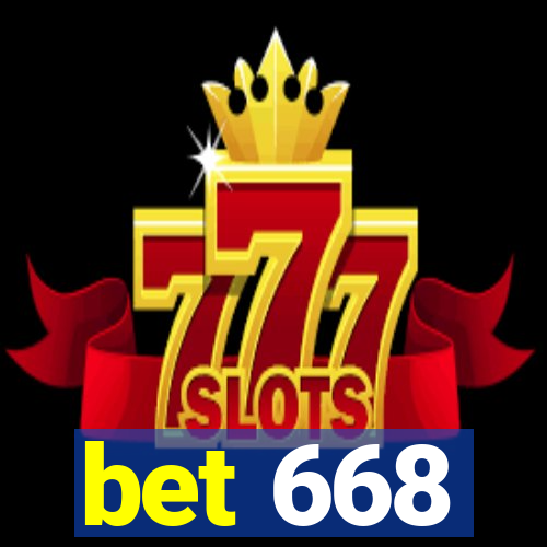 bet 668