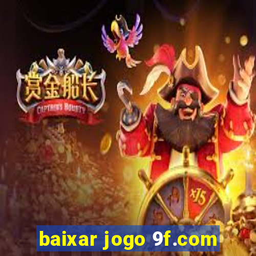 baixar jogo 9f.com