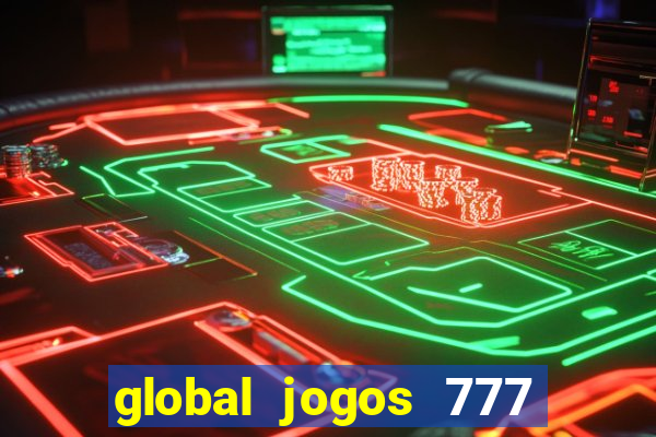 global jogos 777 paga mesmo