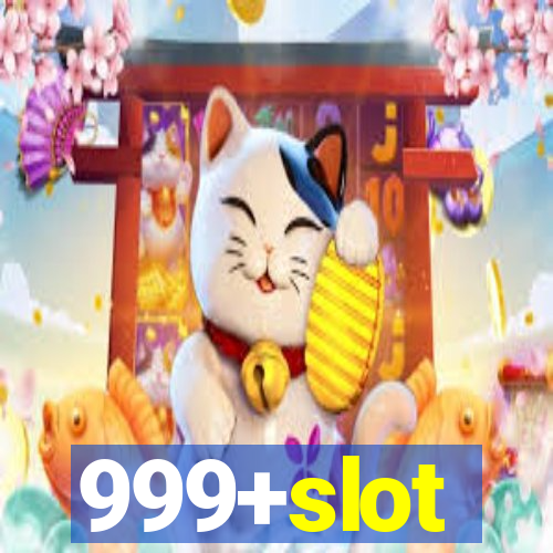 999+slot