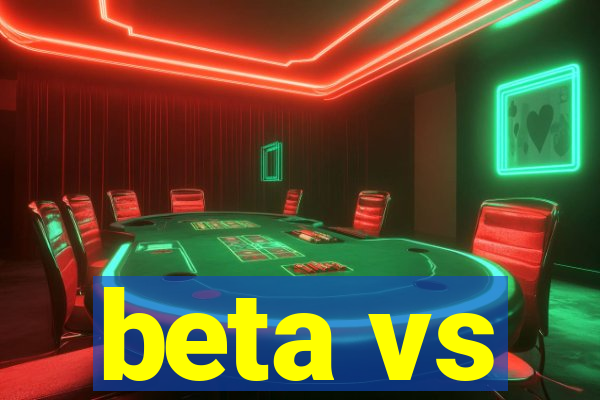 beta vs