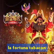 la fortuna tabacon