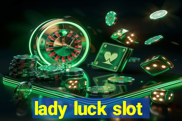 lady luck slot