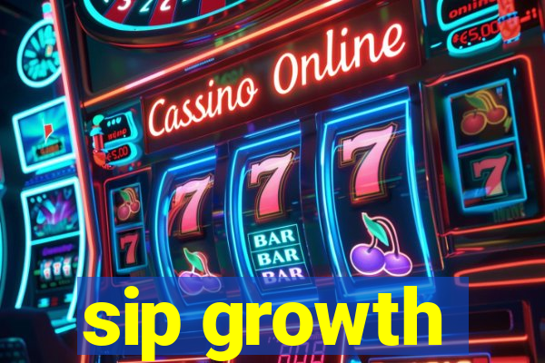 sip growth