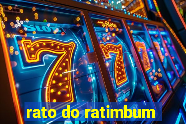 rato do ratimbum