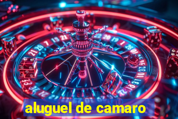 aluguel de camaro