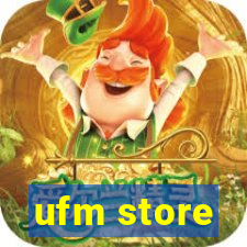 ufm store