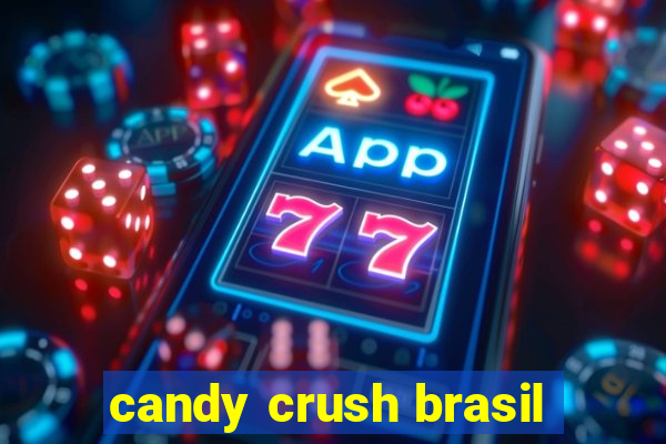 candy crush brasil