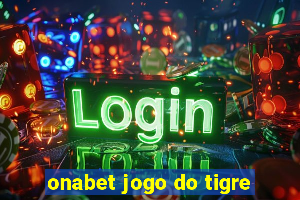 onabet jogo do tigre