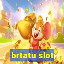 brtatu slot