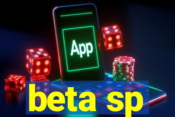 beta sp