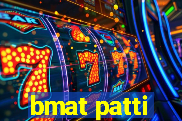 bmat patti