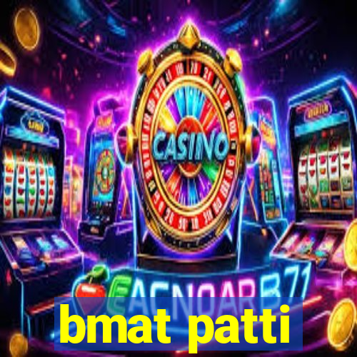 bmat patti