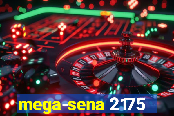 mega-sena 2175