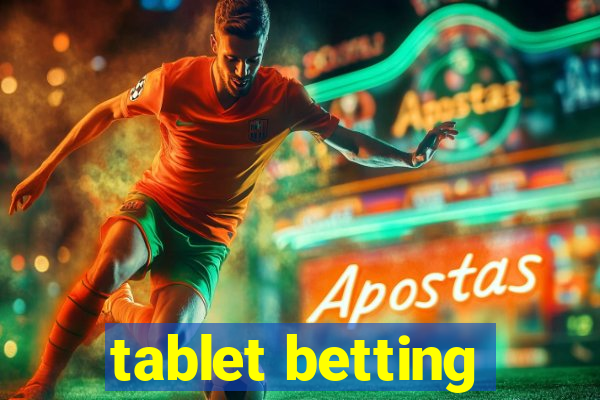 tablet betting