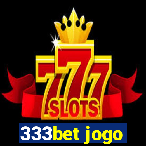 333bet jogo