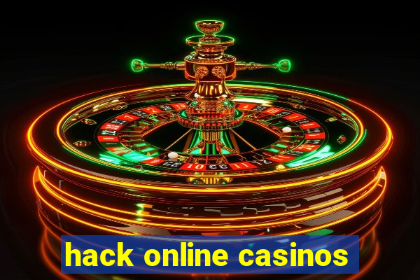 hack online casinos