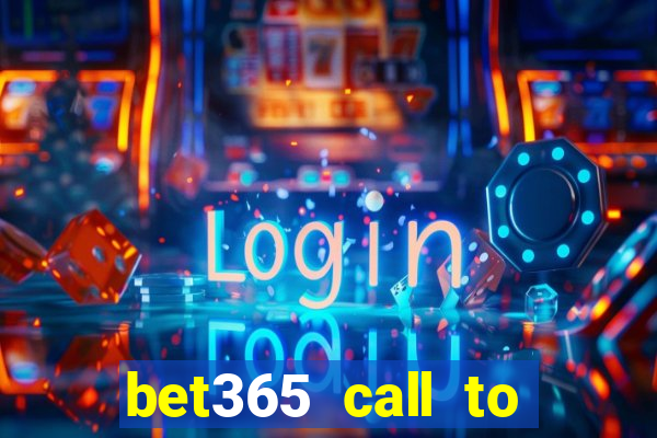 bet365 call to place a bet