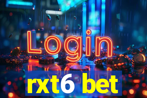 rxt6 bet