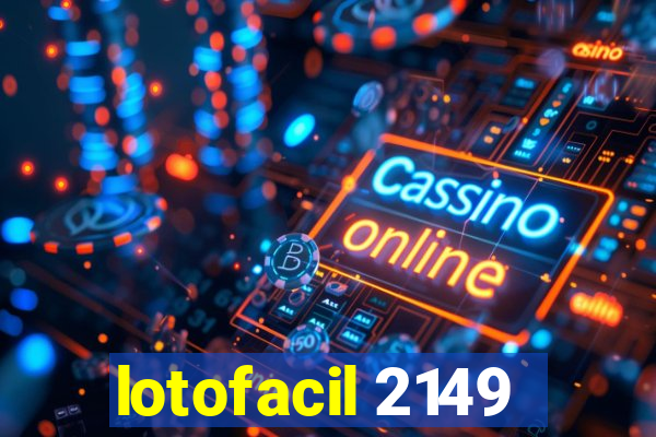 lotofacil 2149