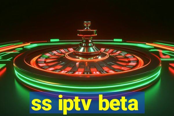 ss iptv beta