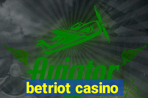 betriot casino