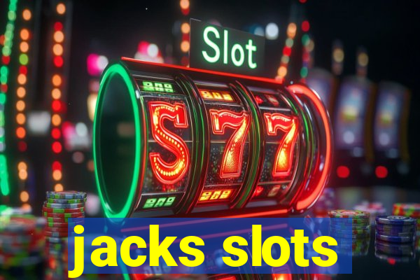 jacks slots