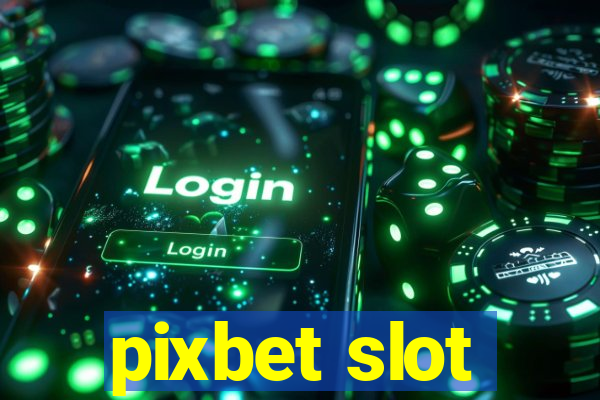 pixbet slot