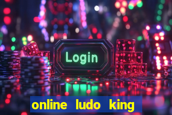 online ludo king cash game