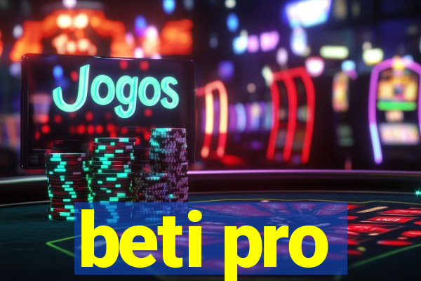 beti pro