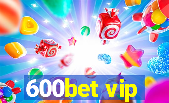 600bet vip