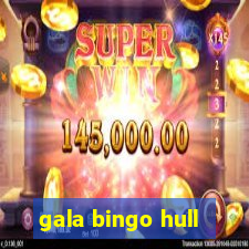 gala bingo hull