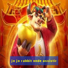 jo jo rabbit onde assistir