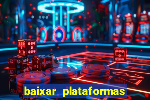 baixar plataformas de jogos