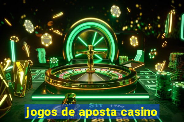 jogos de aposta casino