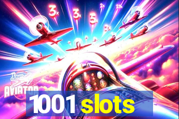 1001 slots