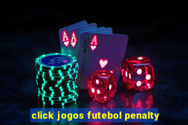 click jogos futebol penalty