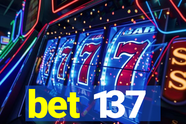 bet 137