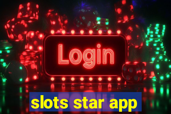 slots star app