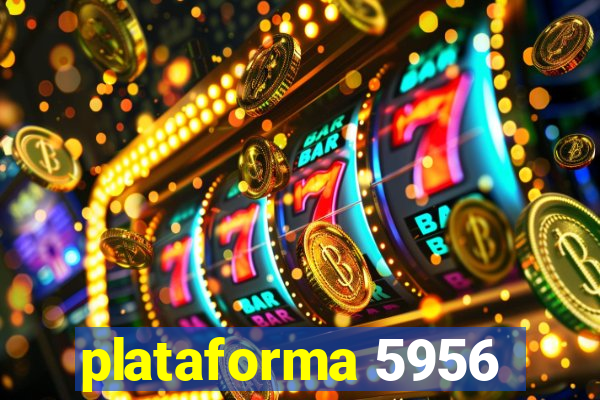 plataforma 5956