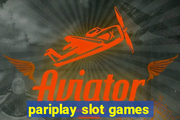 pariplay slot games