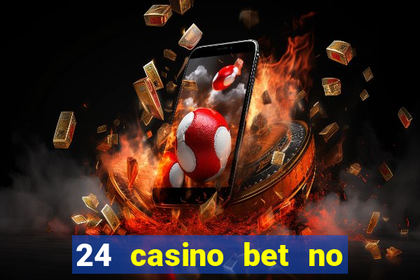 24 casino bet no deposit bonus