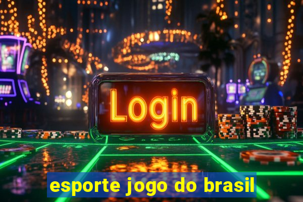 esporte jogo do brasil